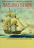 Complete Encyclopedia of Sailing Ships 2000 BC 2006 AD