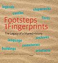 Footsteps and Fingerprints: The Legacy of a Shared History
