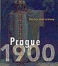 Prague 1900 Poetry & Ecstasy