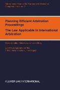 Congress Series: Planning Efficient Proceedings, The Law Applicable in International Arbitration XII International Arbitration Congress