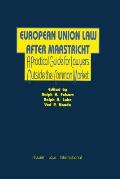 European Union Law After Maastricht, A Practical Guide For Lawyer