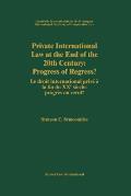 Private International Law at the End of the 20th Century: Progress or Regress?: Progress or Regress?