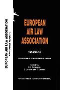 European Air Law Association Volume 13: Tenth Annual Conference in Vienna: Tenth Annual Conference in Vienna