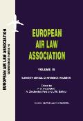 European Air Law Association Volume 15: Eleventh Annual Conference in Lisbon: Eleventh Annual Conference in Lisbon