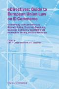 Edirectives: Guide to European Union Law on E-Commerce: Commentary on the Directives on Distance Selling, Electronic Signatures, Electronic Commerce,