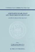 Arbitration in Air, Space and Telecommunications Law: Enforcing Regulatory Measures