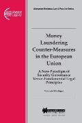 Money Laundering Counter-Measures in the European Union: A New Paradigm of Security Governance Versus Fundamental Legal Principles