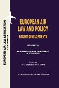 European Air Law and Policy: Recent Developments: Recent Developments, European Air Law and Policy Recent Developments