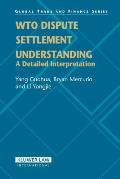 Wto Dispute Settlement Understanding: A Detailed Interpretation