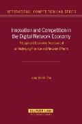 Innovation and Competition in the Digital Network Economy: A Legal and Economic Assessment on Multy-Tying Practices and Network Effects