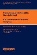 International Arbitration 2006: Back to Basics?: Back to Basics?