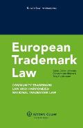 European Trademark Law: Community Trademark Law and Harmonized National Trademark Law