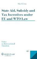 State Aid, Subsidy and Tax Incentives Under EU and Wto Law