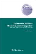 Environmental Hazards from Offshore Methane Hydrate Operations: Civil Liability and Regulations for Efficient Governance
