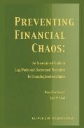 Preventing Financial Chaos: An International Guide to Legal Rules and Operational Procedures for Handling Insolvent Banks: An International Guide to L
