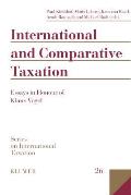 International and Comparative Taxation, Essays in Honour of Klaus Vogel