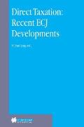 Direct Taxation: Recent Ecj Developments: Recent Ecj Developments