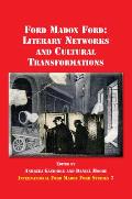 Ford Madox Ford: Literary Networks and Cultural Transformations