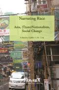 Narrating Race Asia TransNationalism Social Change