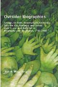 Outsider Biographies: Savage, de Sade, Wainewright, Ned Kelly, Billy the Kid, Rimbaud and Genet: Base Crime and High Art in Biography and Bio-Fiction, 1744-2000