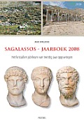 Sagalassos-Jaarboek 2008: Het Kristallen Jubileum Van Twintig Jaar Opgravingen