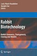 Rabbit Biotechnology: Rabbit Genomics, Transgenesis, Cloning and Models