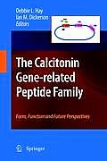 The Calcitonin Gene-Related Peptide Family: Form, Function and Future Perspectives