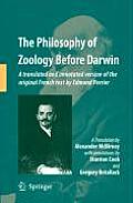 The Philosophy of Zoology Before Darwin: A Translated and Annotated Version of the Original French Text by Edmond Perrier
