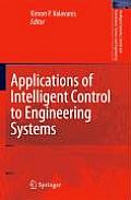 Applications of Intelligent Control to Engineering Systems: In Honour of Dr. G. J. Vachtsevanos