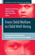 From Child Welfare to Child Well-Being: An International Perspective on Knowledge in the Service of Policy Making