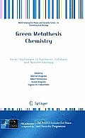 Green Metathesis Chemistry: Great Challenges in Synthesis, Catalysis and Nanotechnology
