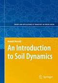 An Introduction to Soil Dynamics [With CDROM]