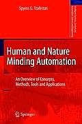 Human and Nature Minding Automation: An Overview of Concepts, Methods, Tools and Applications