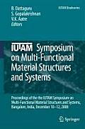 Iutam Symposium on Multi-Functional Material Structures and Systems: Proceedings of the the Iutam Symposium on Multi-Functional Material Structures an