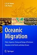 Oceanic Migration: Paths, Sequence, Timing and Range of Prehistoric Migration in the Pacific and Indian Oceans