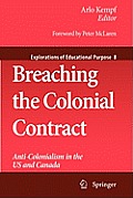 Breaching the Colonial Contract: Anti-Colonialism in the Us and Canada