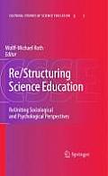 Re/Structuring Science Education: Reuniting Sociological and Psychological Perspectives