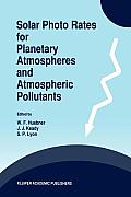Solar Photo Rates for Planetary Atmospheres and Atmospheric Pollutants