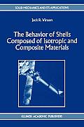 The Behavior of Shells Composed of Isotropic and Composite Materials