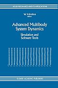 Advanced Multibody System Dynamics: Simulation and Software Tools
