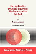 Solving Frontier Problems of Physics: The Decomposition Method