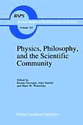 Physics, Philosophy, and the Scientific Community: Essays in the Philosophy and History of the Natural Sciences and Mathematics in Honor of Robert S.