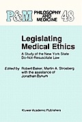 Legislating Medical Ethics: A Study of the New York State Do-Not-Resuscitate Law