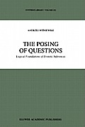 The Posing of Questions: Logical Foundations of Erotetic Inferences