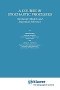 A Course in Stochastic Processes: Stochastic Models and Statistical Inference