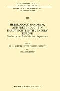 Heterodoxy, Spinozism, and Free Thought in Early-Eighteenth-Century Europe: Studies on the Trait? Des Trois Imposteurs