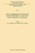 The Cambridge Platonists in Philosophical Context: Politics, Metaphysics and Religion