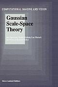 Gaussian Scale-Space Theory