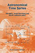 Astronomical Time Series: Proceedings of the Florence and George Wise Observatory 25th Anniversary Symposium Held in Tel-Aviv, Israel, 30 Decemb