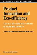 Product Innovation and Eco-Efficiency: Twenty-Two Industry Efforts to Reach the Factor 4